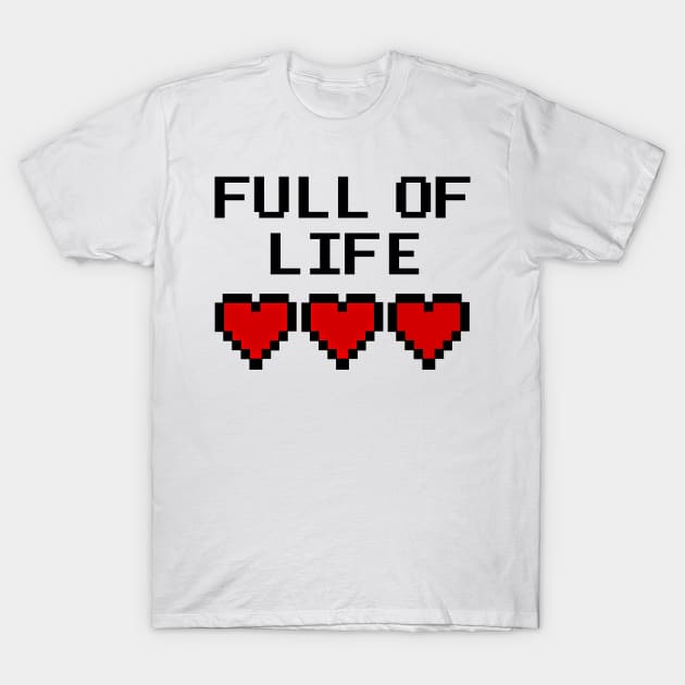 GAMER - FULL OF LIFE T-Shirt by Tshirt Samurai